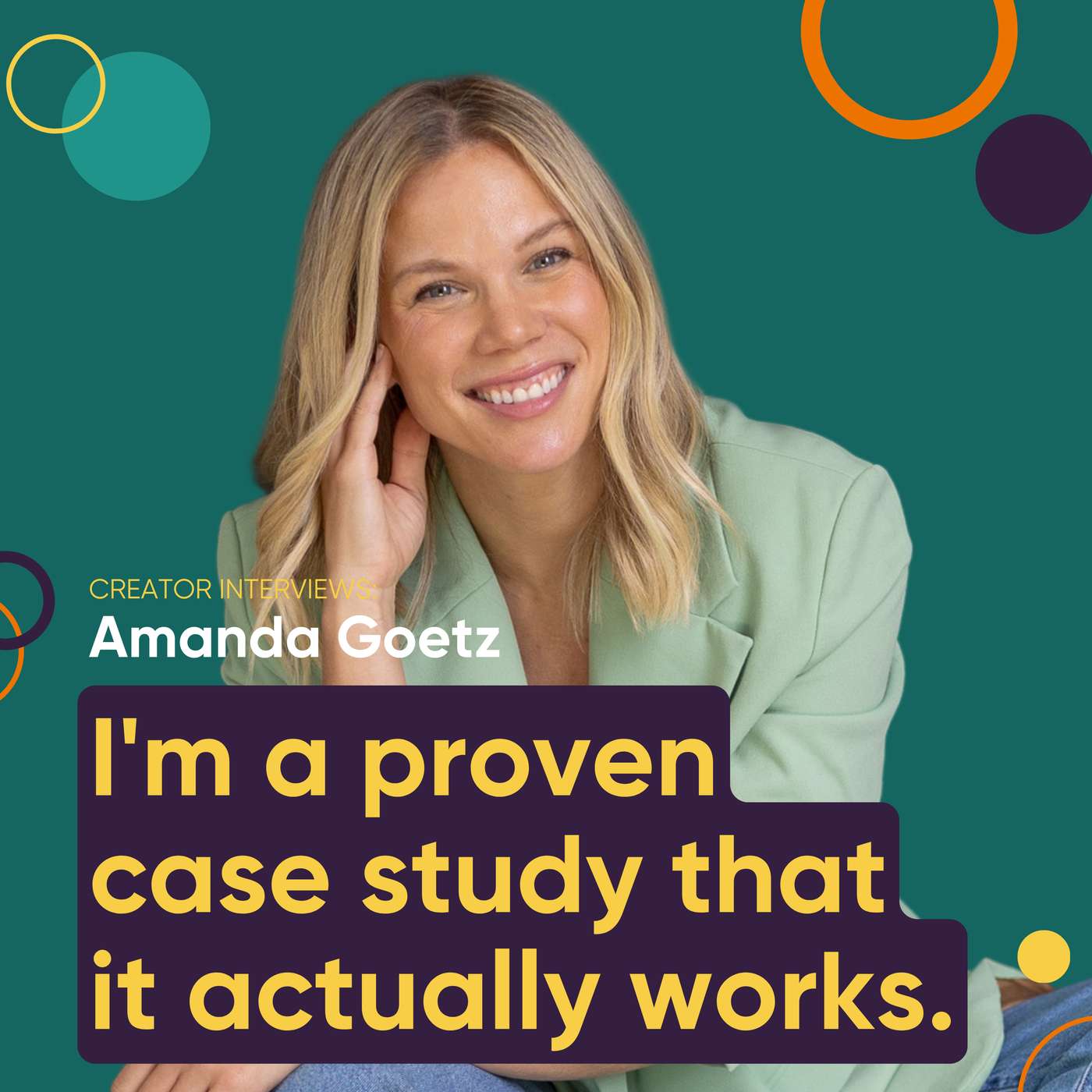 Amanda Goetz Creators Interview: Amanda Goetz: I'm a proven case study that it actually works. episode artwork