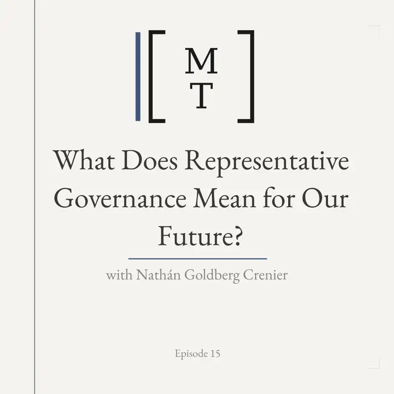 What Does Representative Governance Mean for Our Future? - Nathán Goldberg 