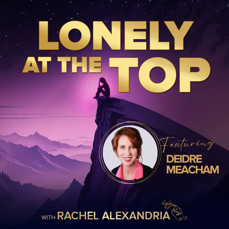 From Engineering to Empathy with Deidre Meacham