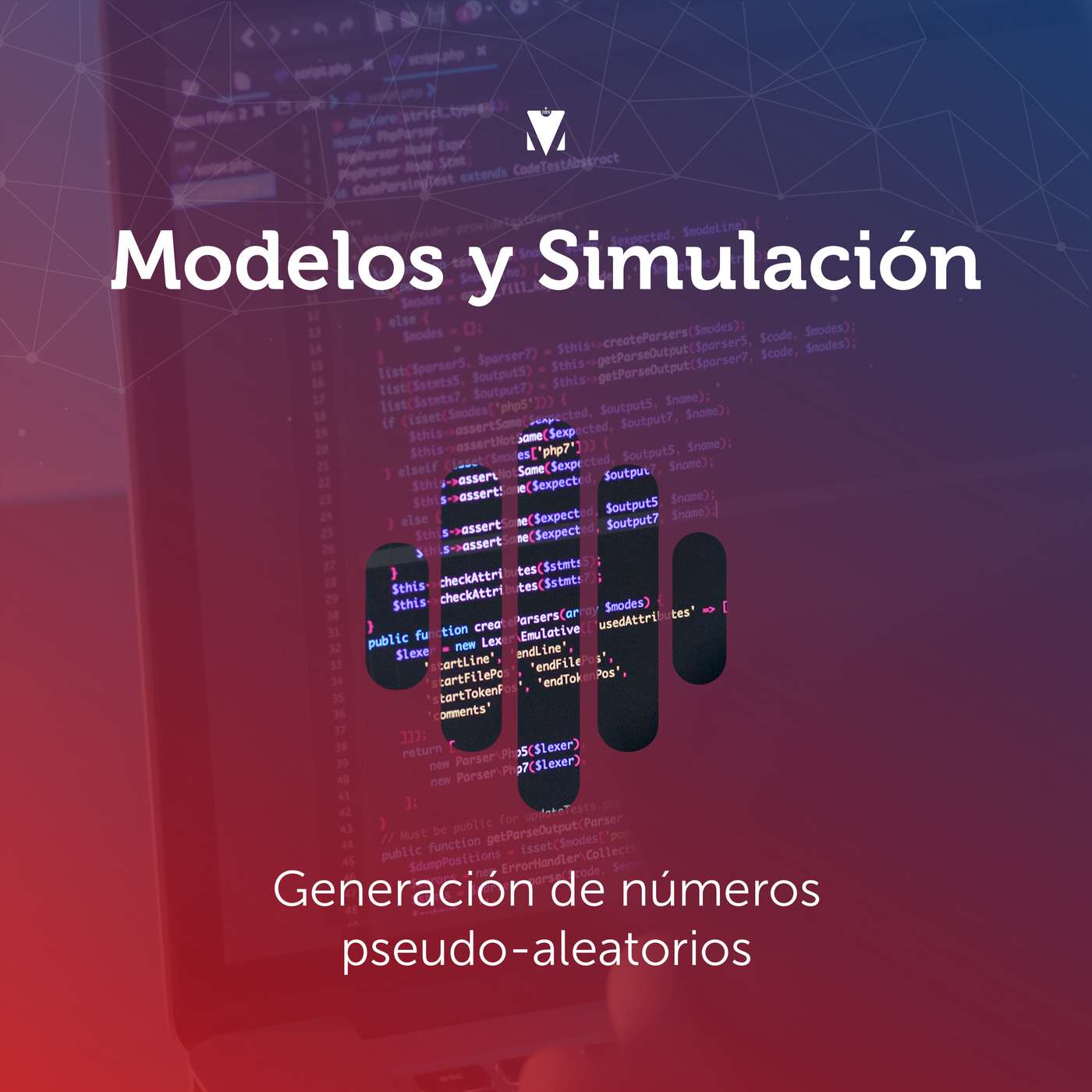 2 - MODELOS Y SIMULACIÓN: Generación de números pseudo-aleatorios episode artwork