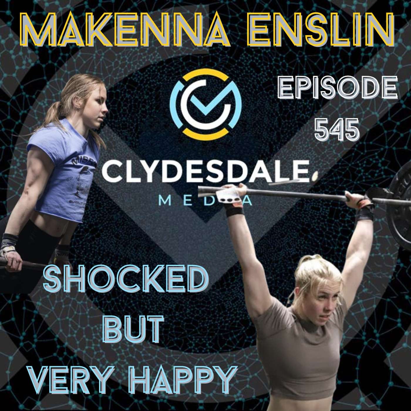 Makenna Enslin - The Clydesdale Media Semifinalist Series | Shocked But Very Happy episode artwork