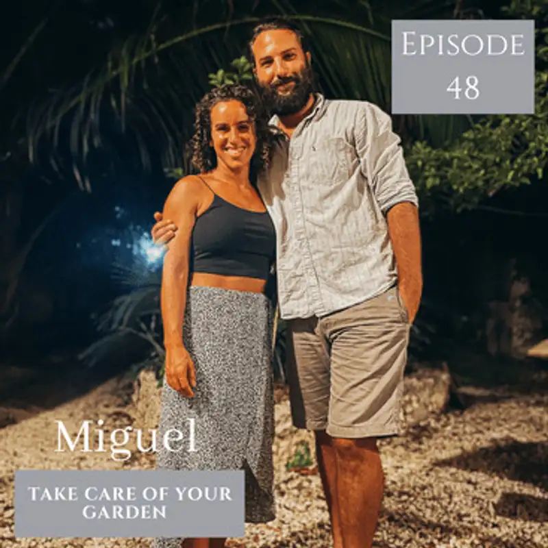 Miguel - Take Care Of Your Garden