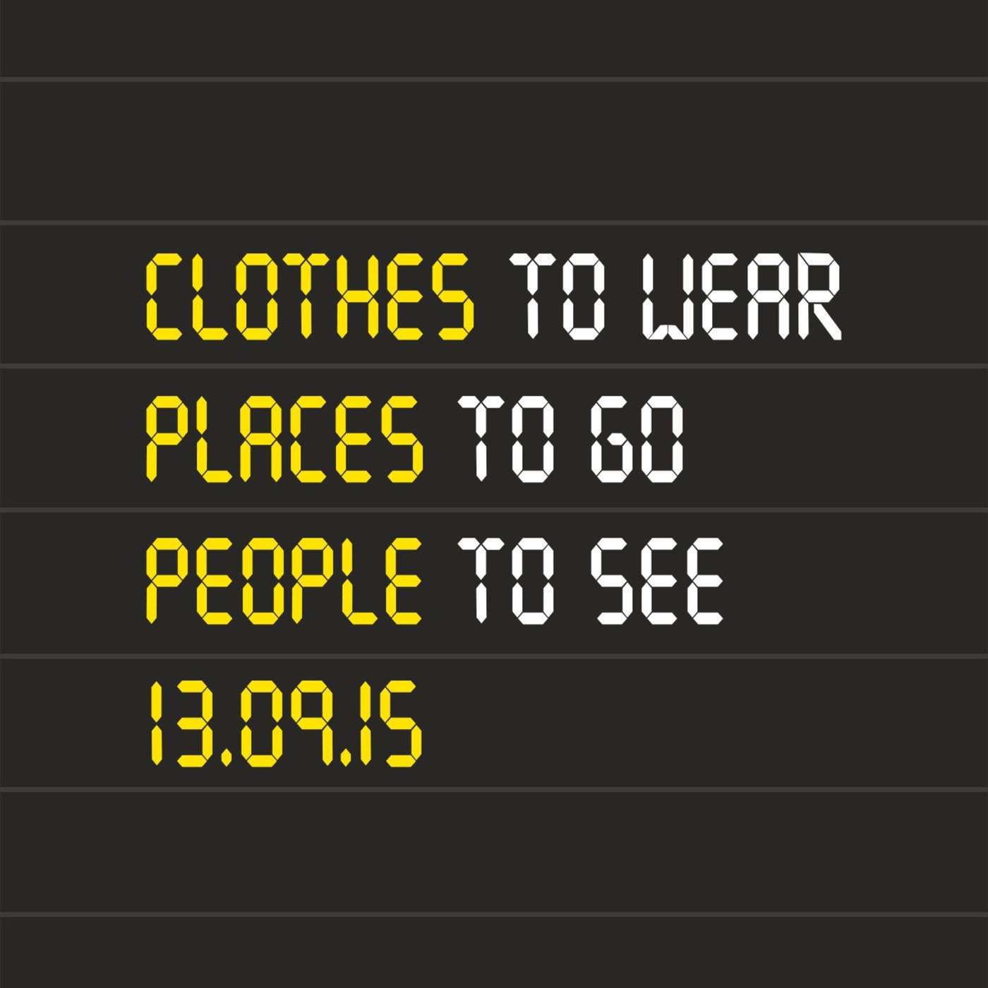 Clothes To Wear, Places To Go, People To See | Shirley Dudfield | 13/09/15
