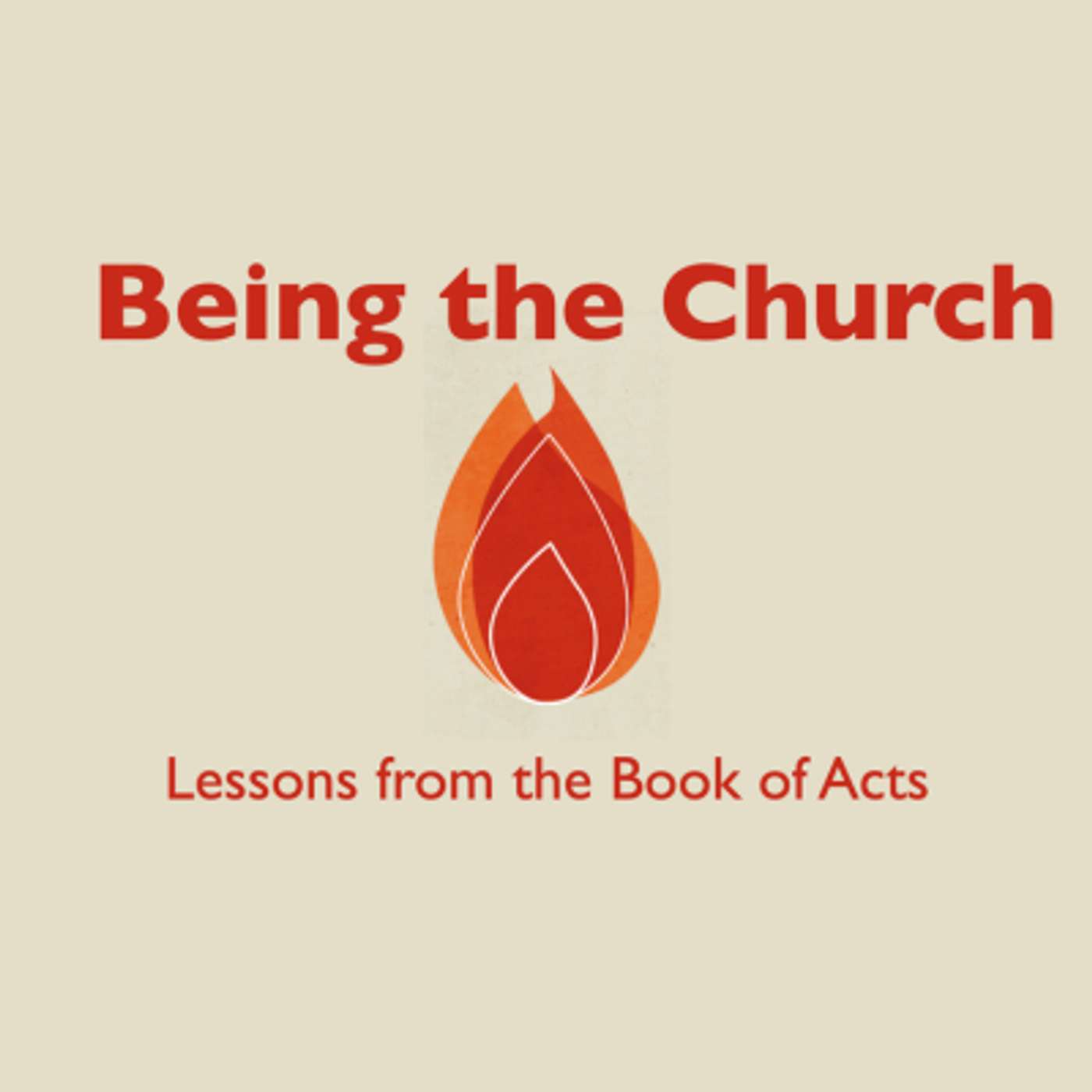 Being the Church: Lessons from the Book of Acts : Integrity Matters