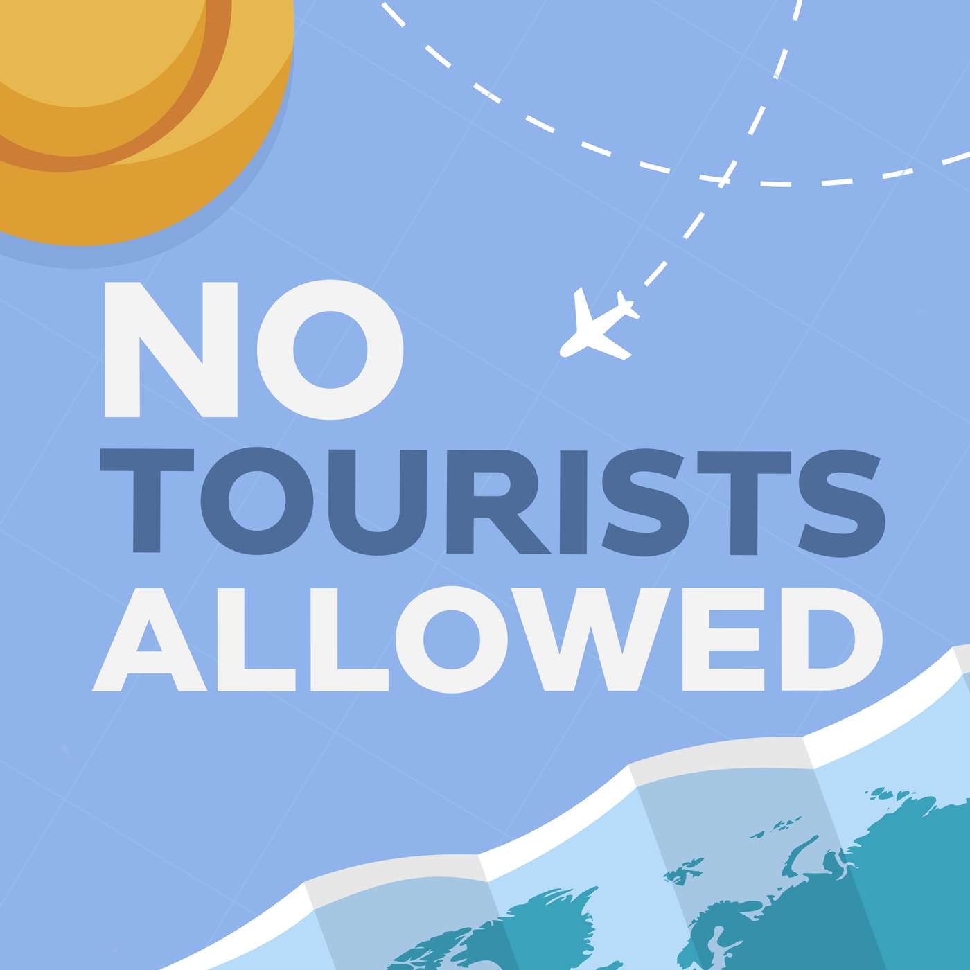 No Tourists Allowed - An Insider\'s Guide to Travel
