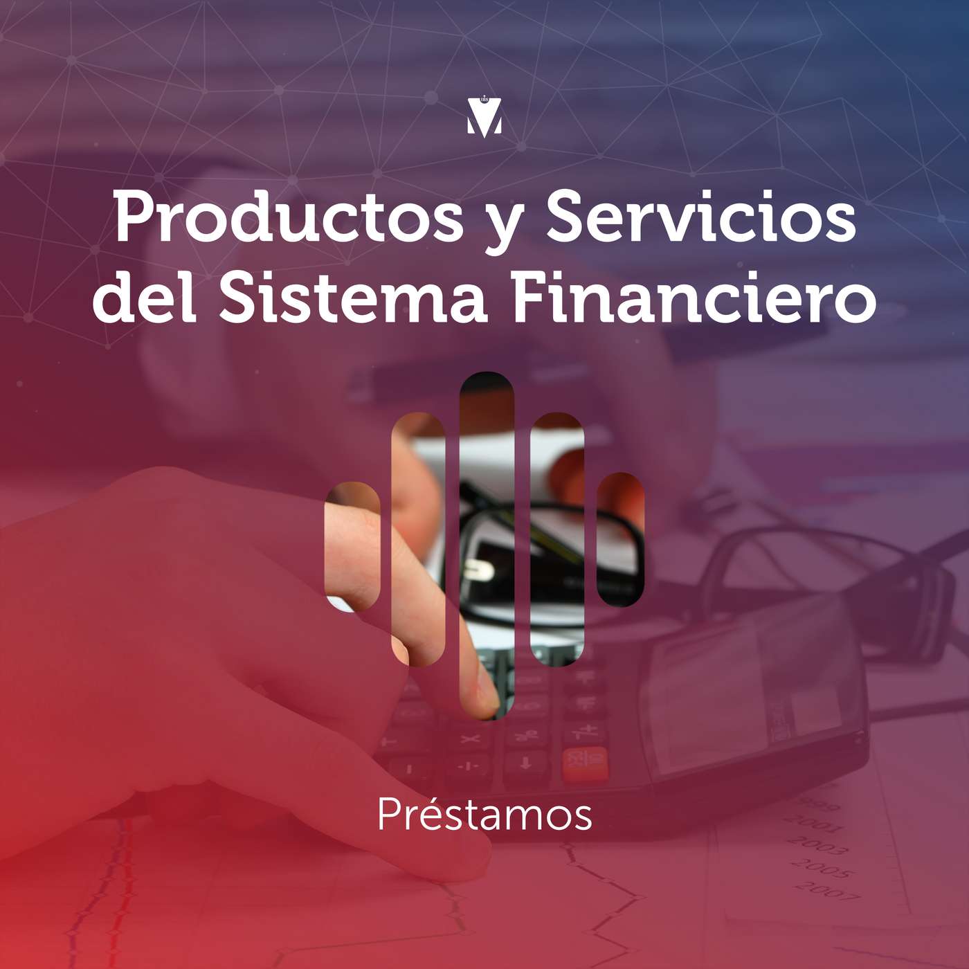 4 - PRODUCTOS Y SERVICIOS DEL SISTEMA FINANCIERO: Préstamos
