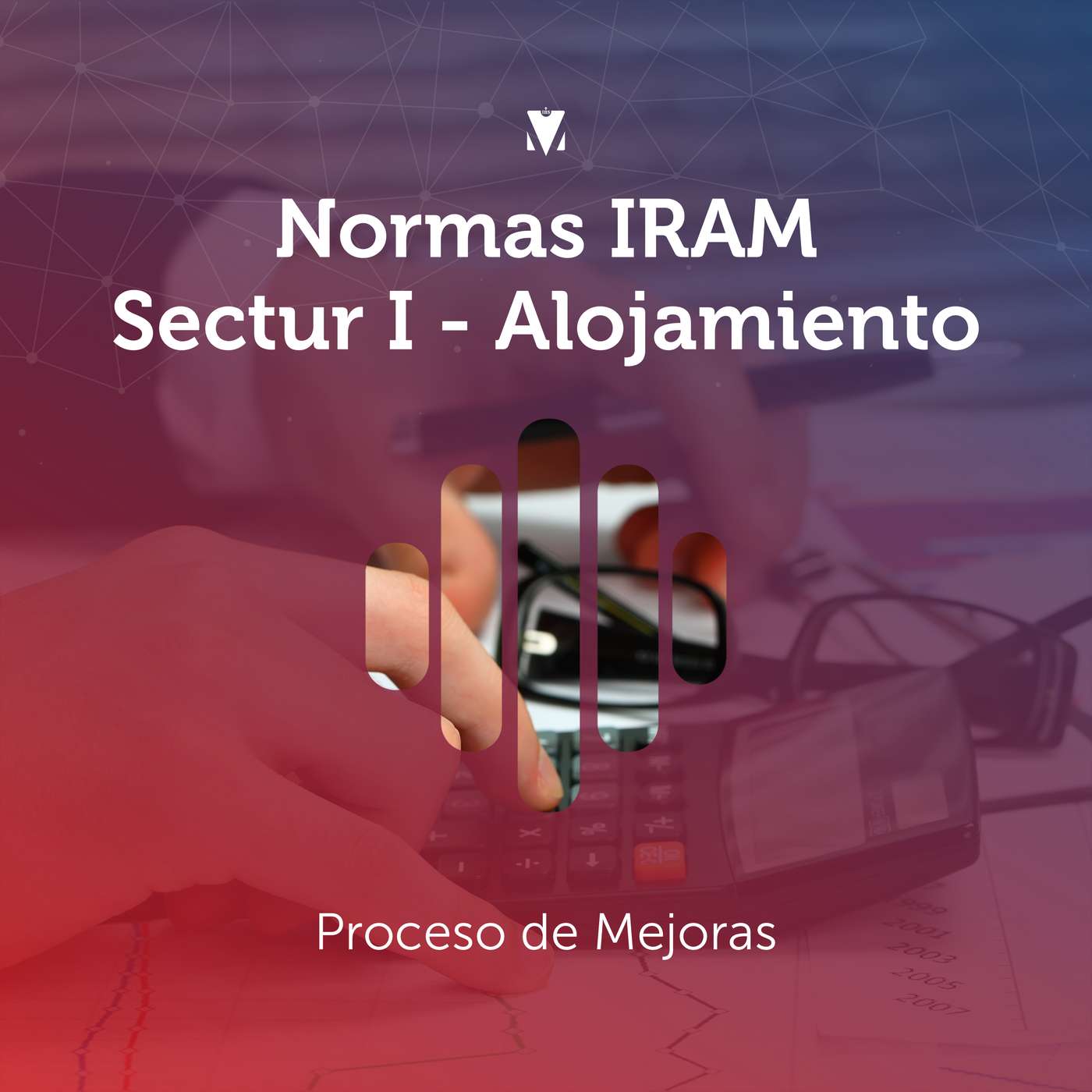 5 - NORMAS IRAM SECTUR I - ALOJAMIENTO: Proceso de Mejoras