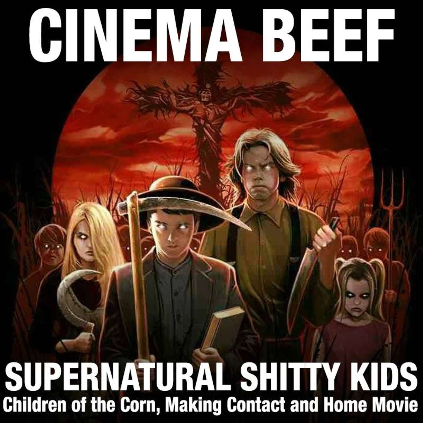 Cinema Beef Podcast #69 : Supernatural Shitty Kids