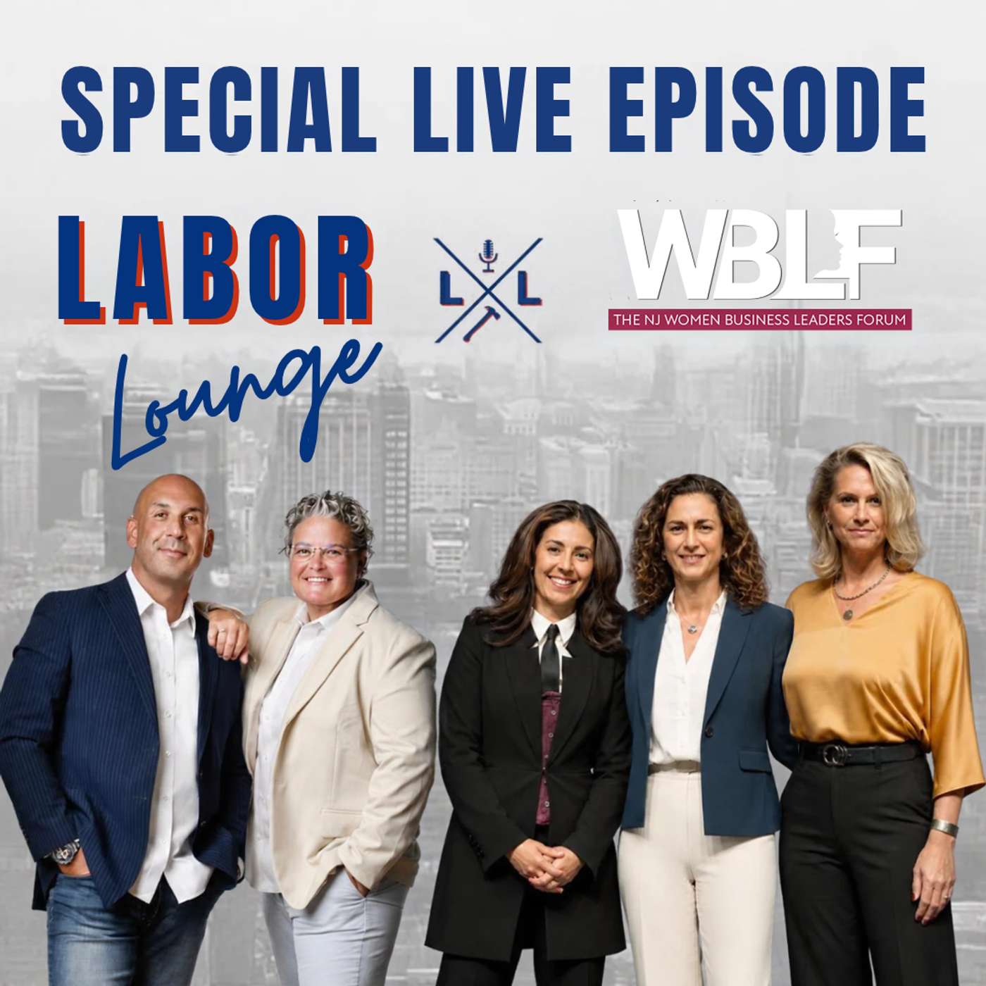 EP 22: Labor Lounge LIVE at the 2026 New Jersey Women Business Leaders Forum