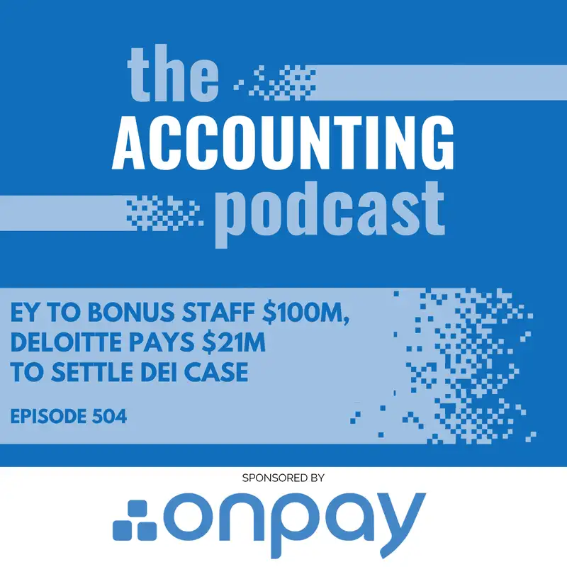 EY to Bonus Staff $100M, Deloitte Pays $21M to Settle DEI Case