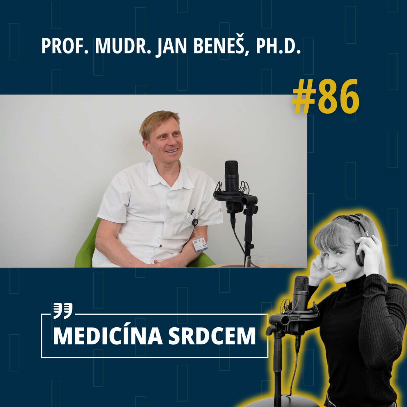 #86 Prof. MUDr. Jan Beneš, Ph.D. - “Vzít jehlu a píchnout do člověka vyžaduje nějakou náturu.” episode artwork