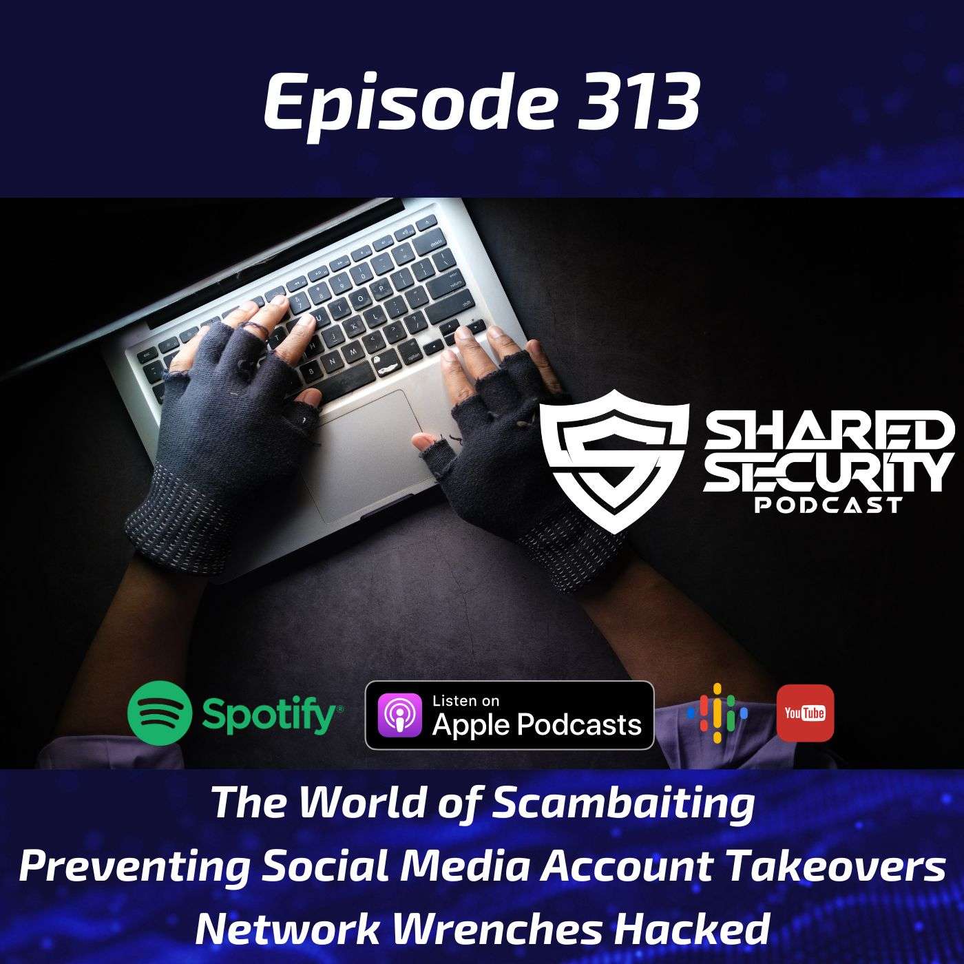 The World of Scambaiting, Preventing Social Media Account Takeovers, Network Wrenches Hacked episode artwork