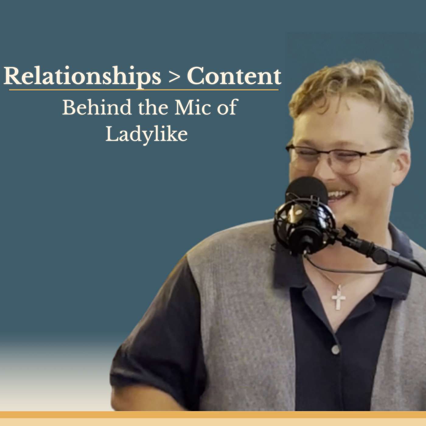 Anton Rieke - Relationships > Content: Behind the Mic of Ladylike episode artwork
