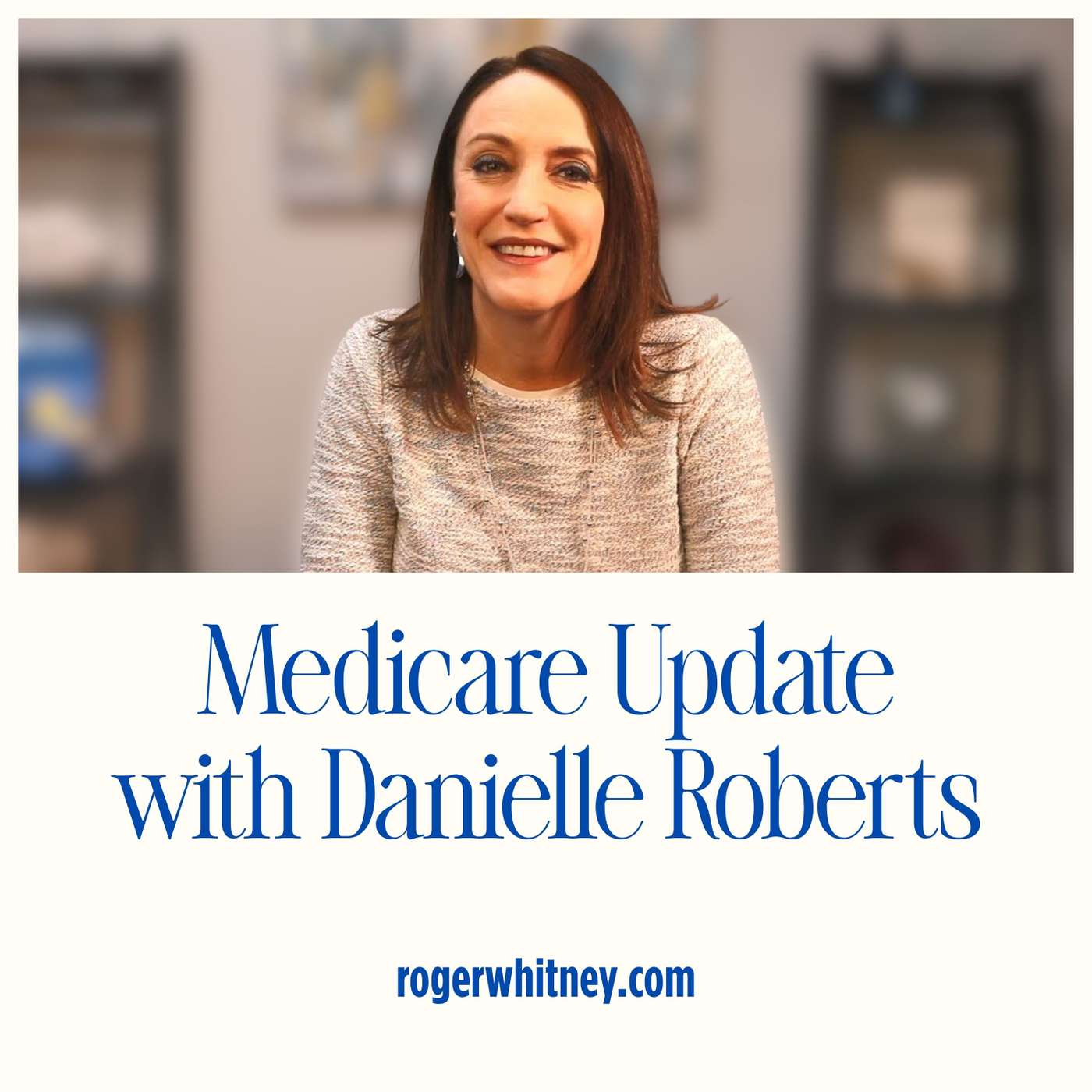 Medicare Update with Danielle Roberts episode artwork