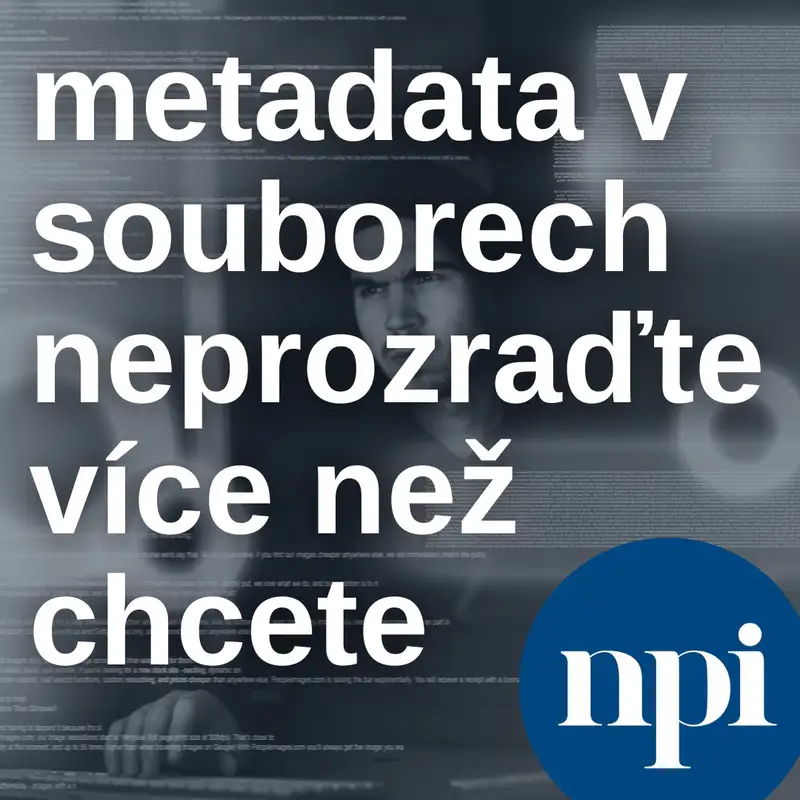 Metadata v souborech: neprozraďte více než chcete 