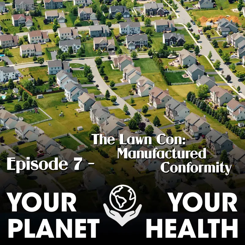 The Lawn Con: Manufactured Conformity