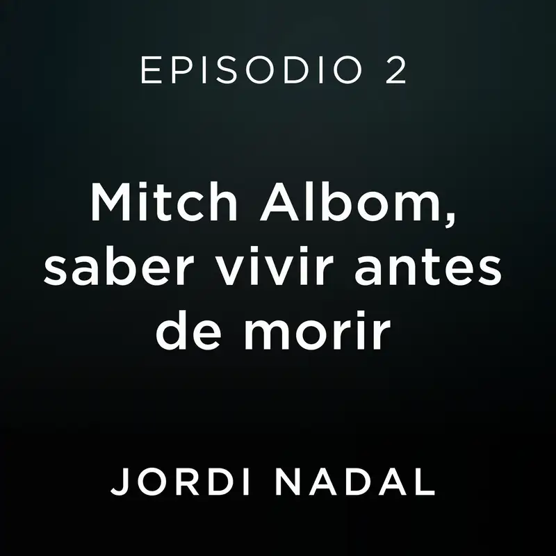 Mitch Albom, saber vivir antes de morir