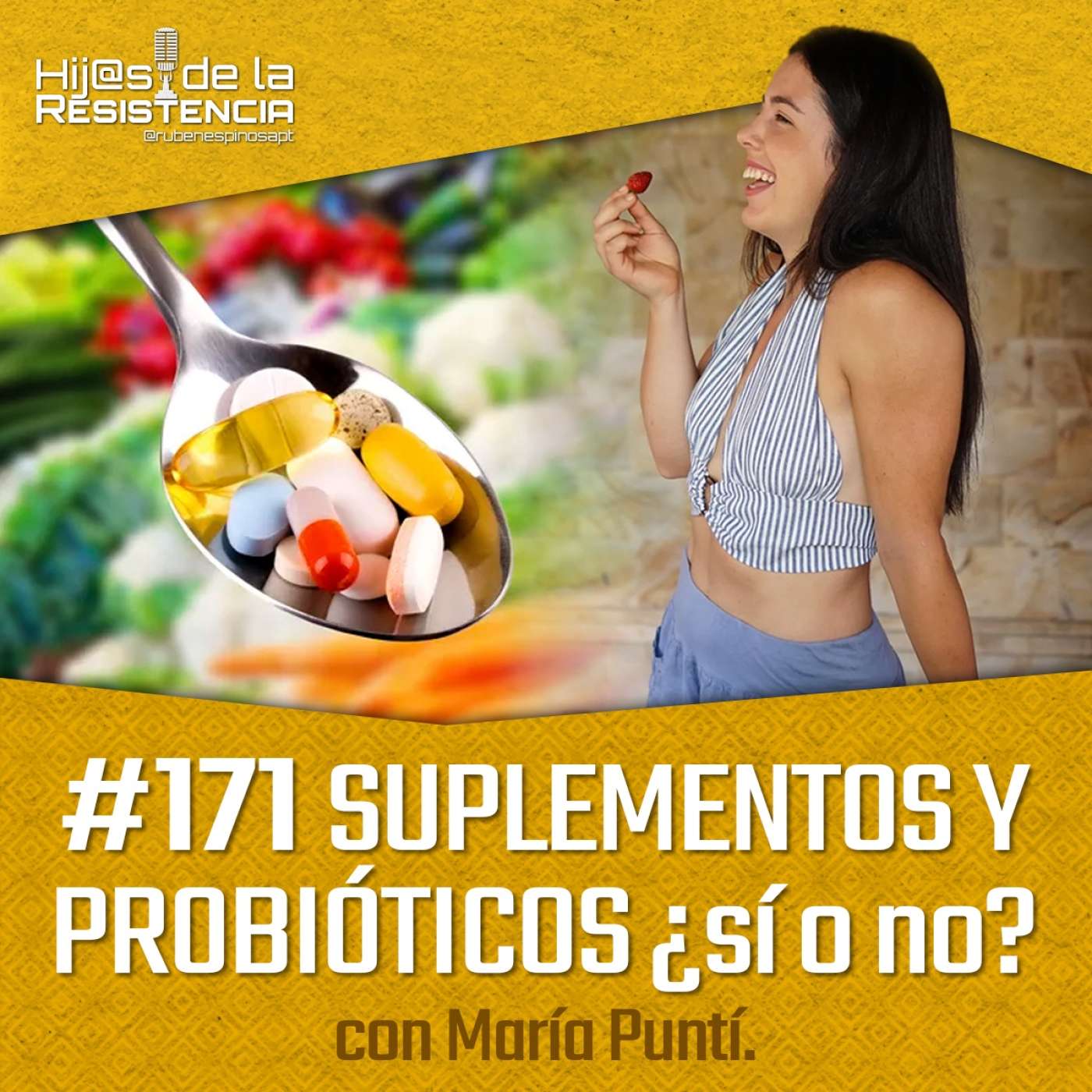 #171 SUPLEMENTOS y PROBIÓTICOS ¿si o no?, con María Puntí.