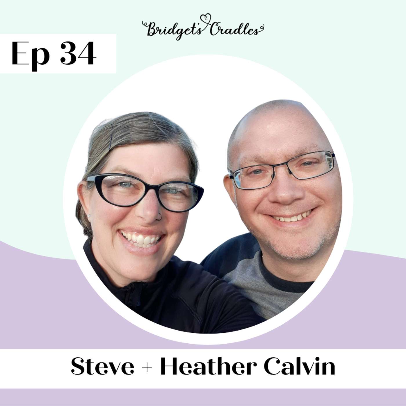 34 | Redemption in our Marriage and Family after Losing our Daughter | Steve + Heather Colvin