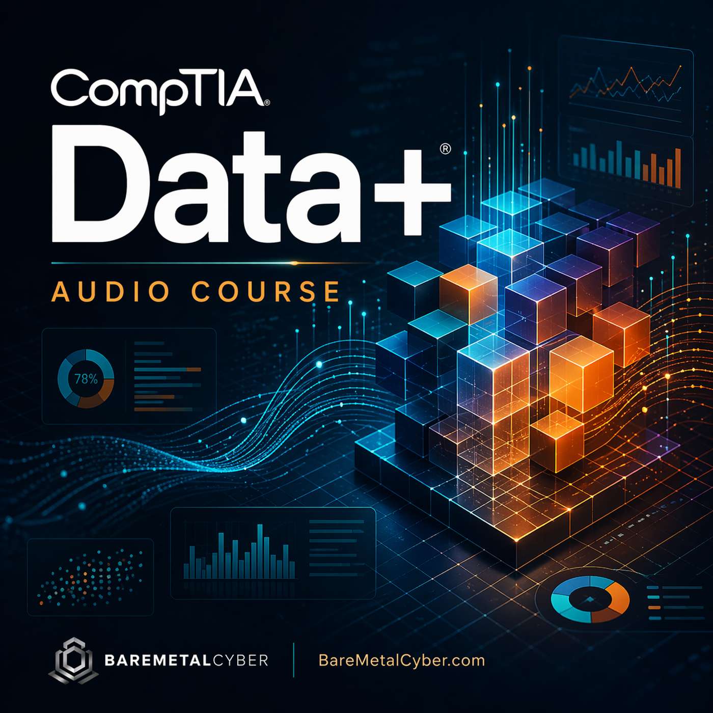 Certified: The CompTIA Data+ (Plus) Audio Course