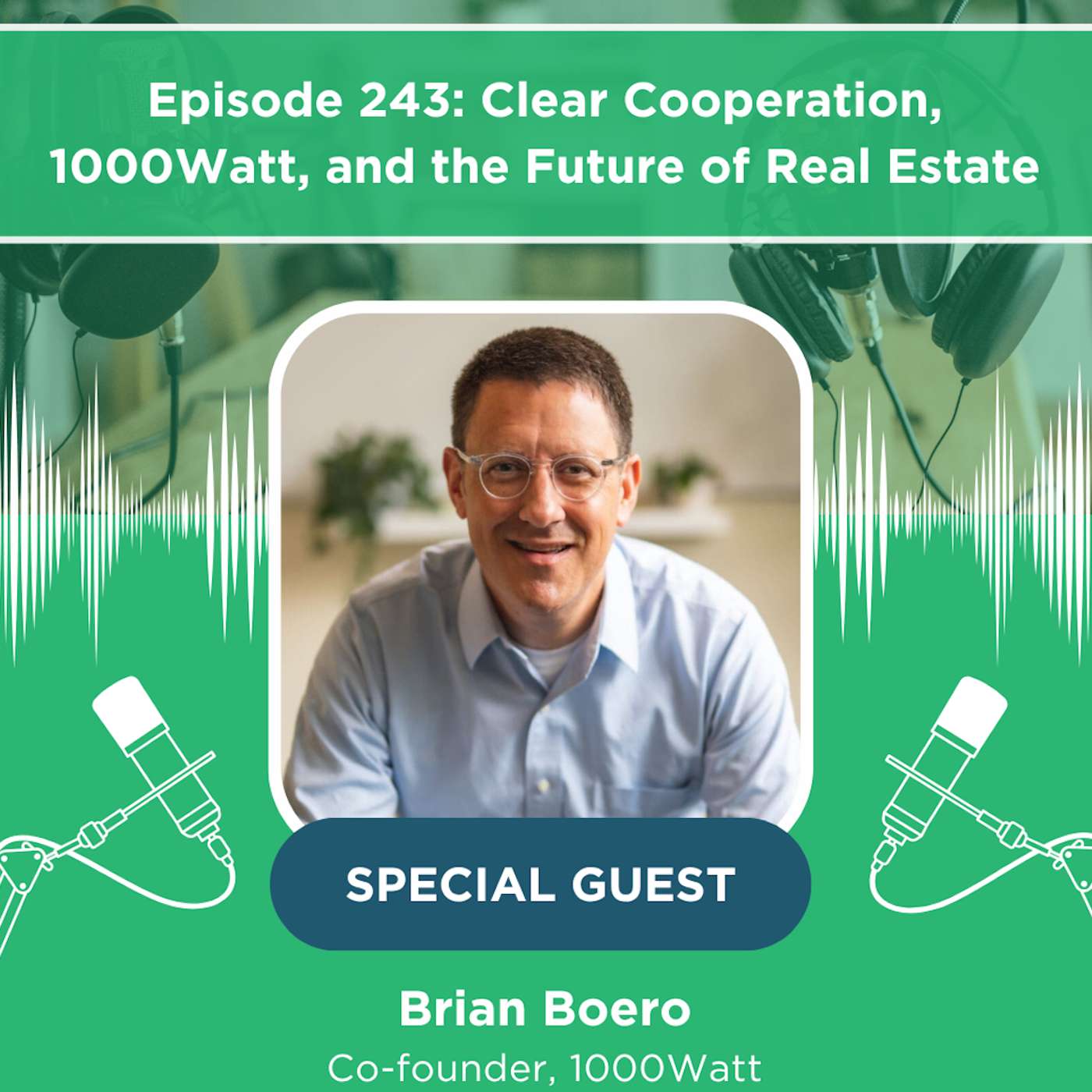 Brian Boero on Clear Cooperation, 1000Watt, and the Future of Real Estate