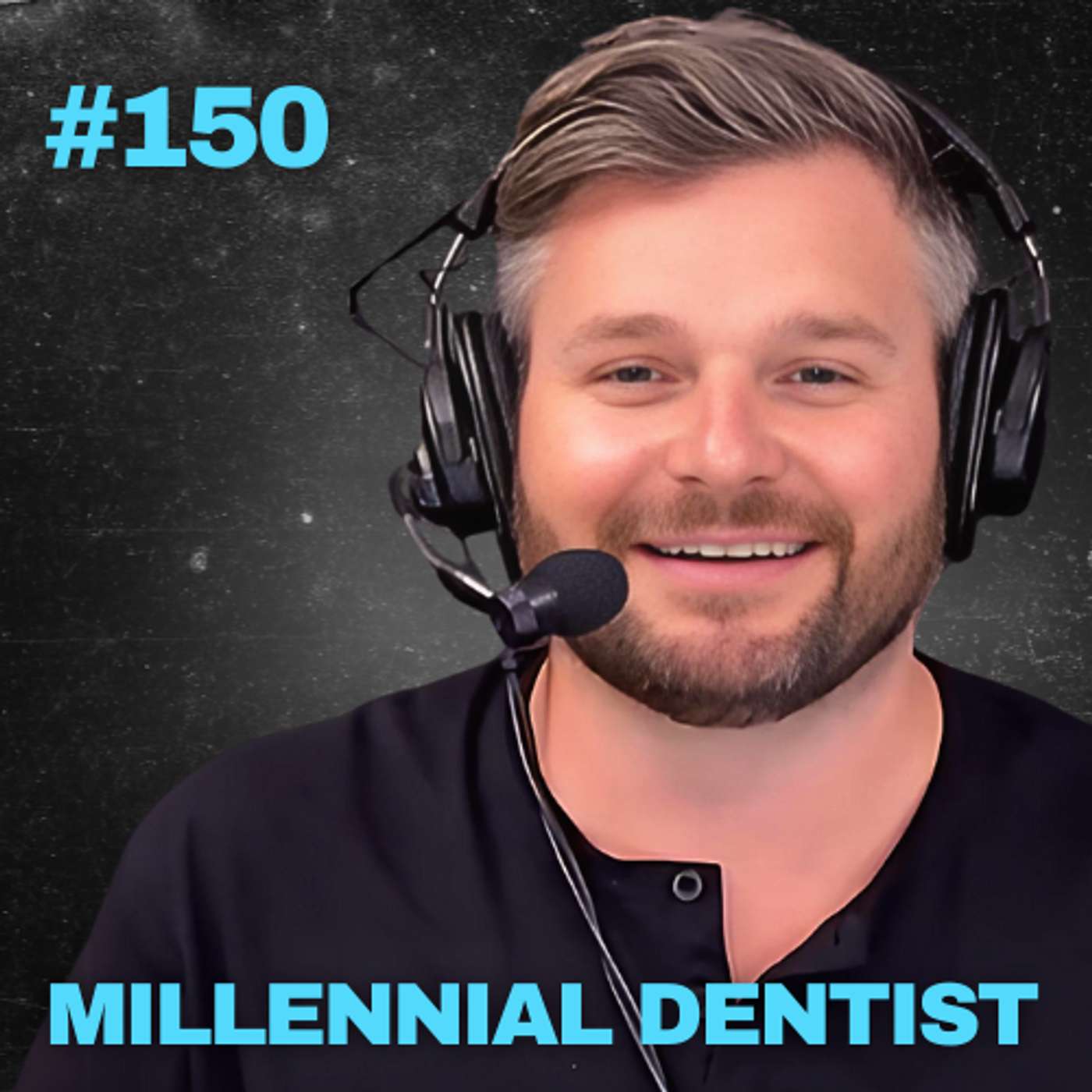 150. Success with Leadership Control - Millennial Dentist Podcast episode artwork