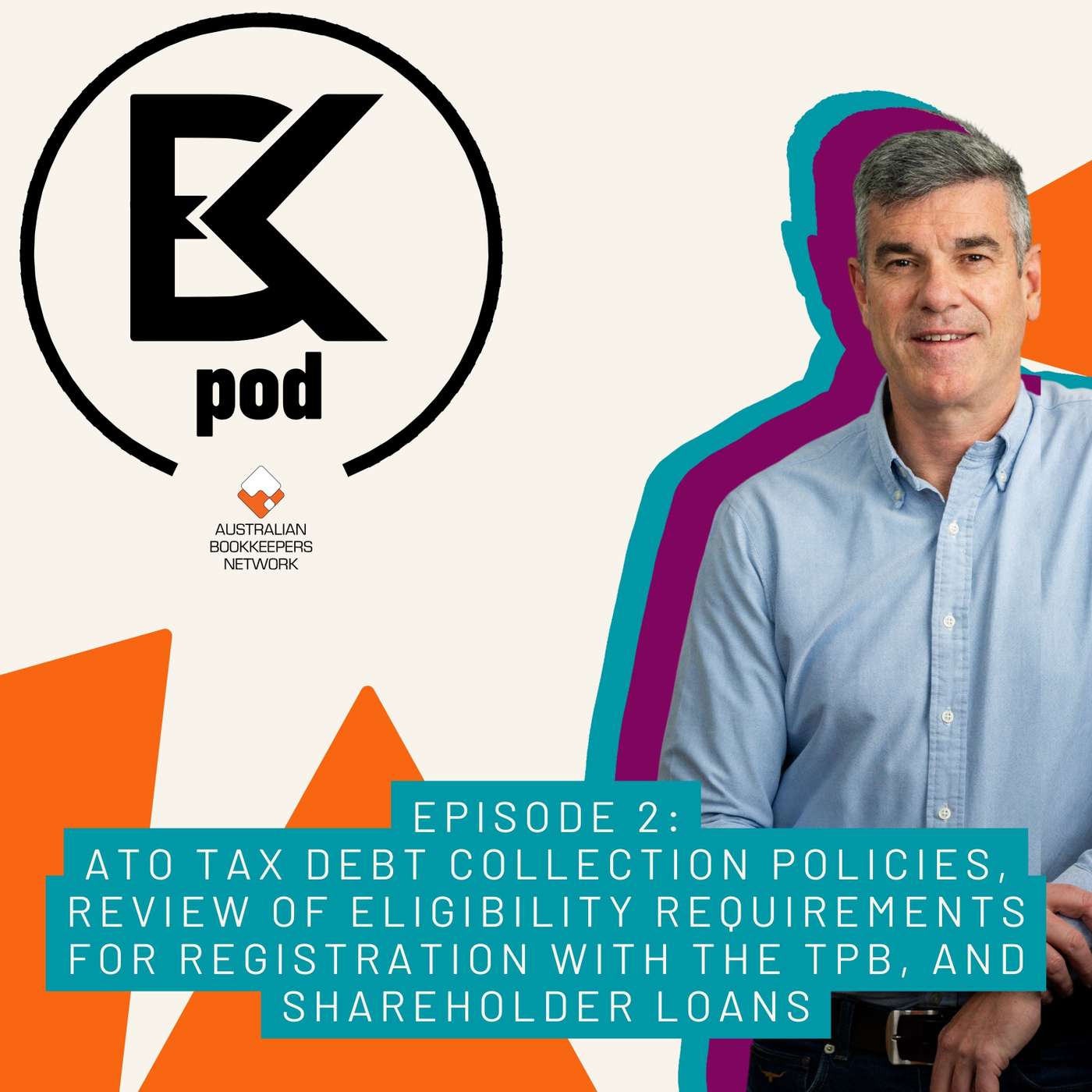 Episode 2: ATO Tax Debt Collection Policies, Review of eligibility requirements for registration with the TPB, and Shareholder Loans