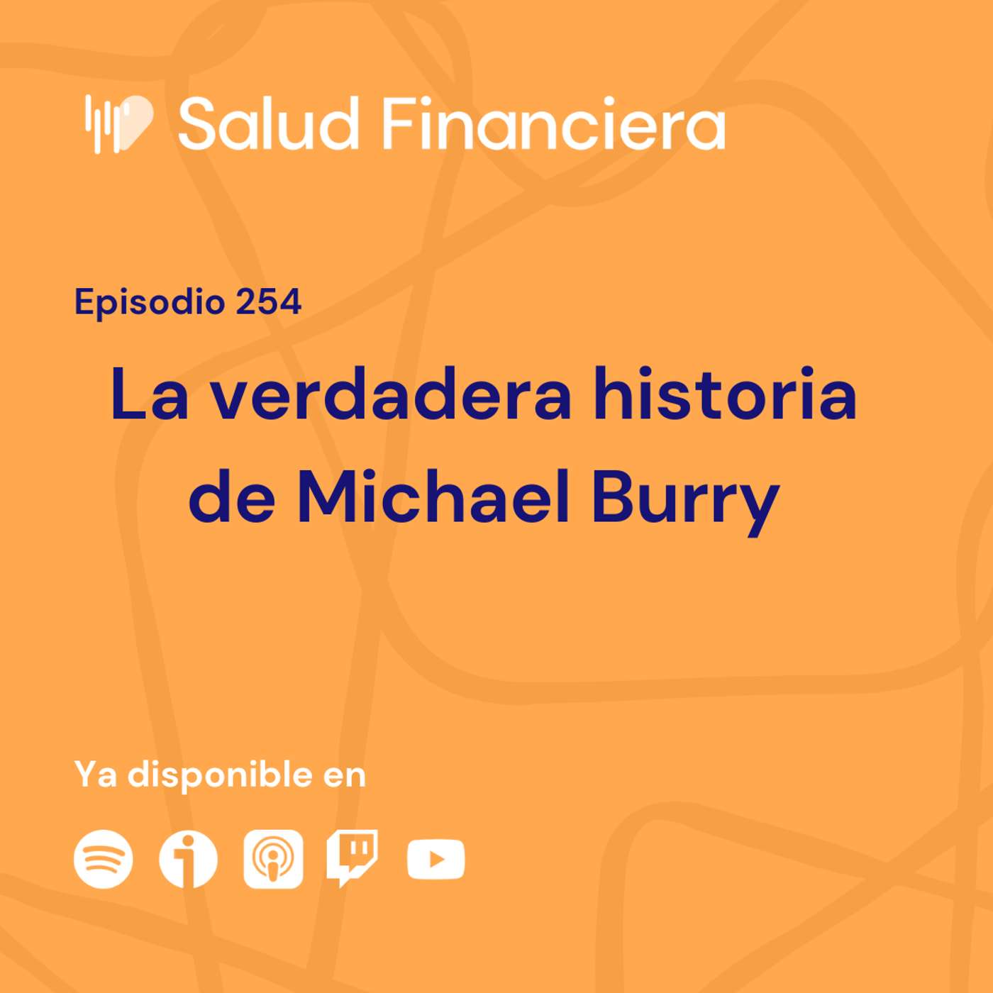 Salud Financiera #254: La verdadera historia de Michael Burry