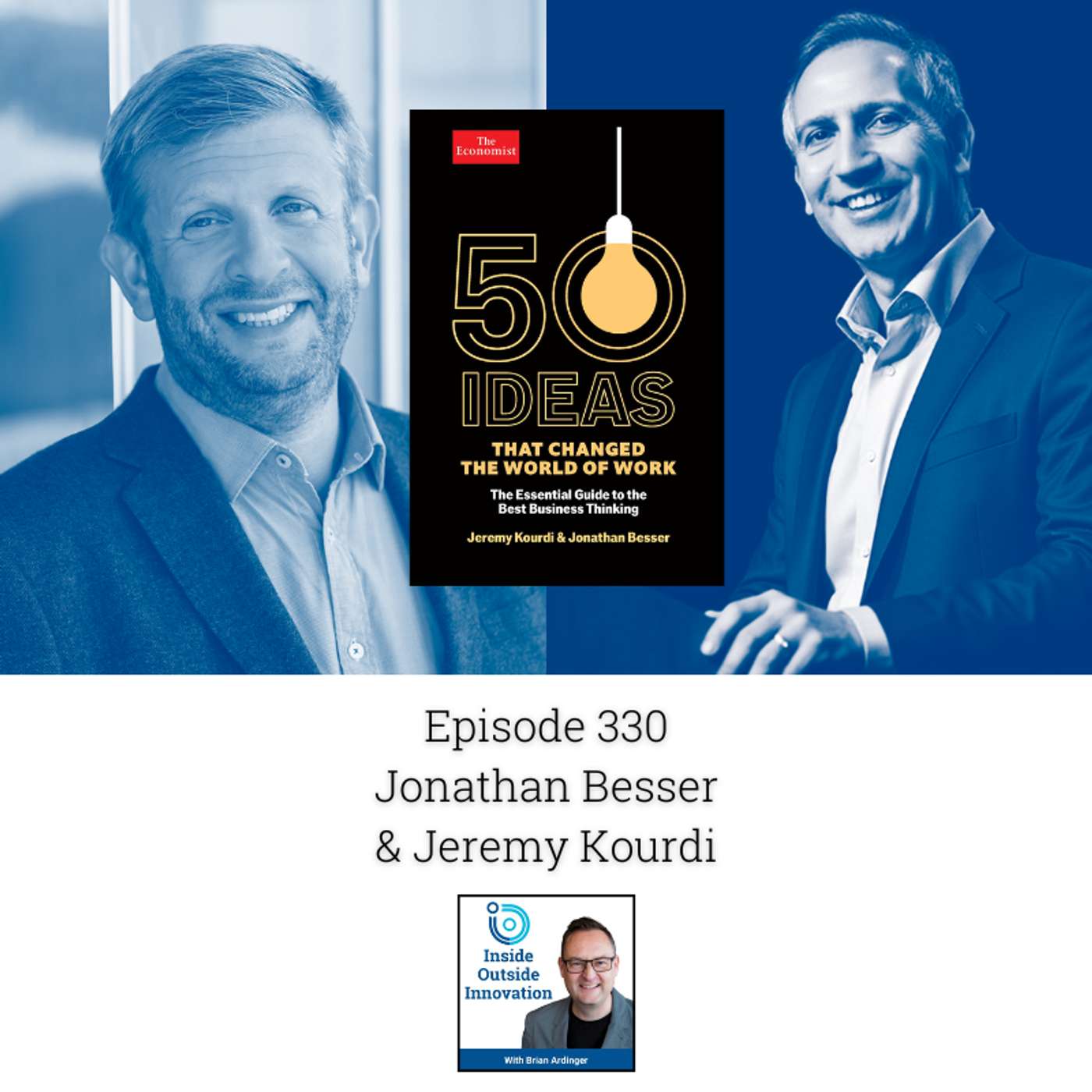 50 Ideas that Changed the World of Work with Jeremy Kourdi and Jonathan Besser 50 Ideas that Changed the World of Work with Jeremy Kourdi and Jonathan Besser