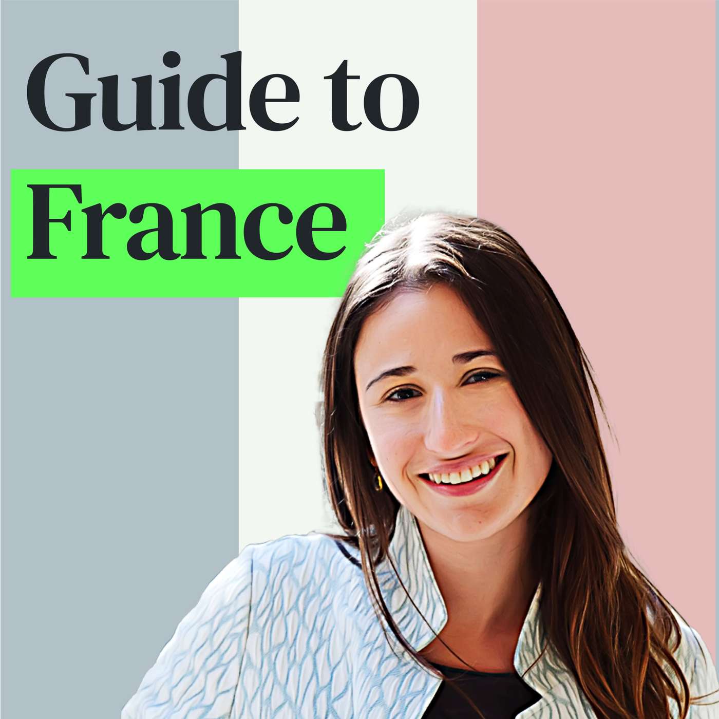 France: Experience the World’s Most Popular Destination Like a Local with Lindsey Tramuta episode artwork