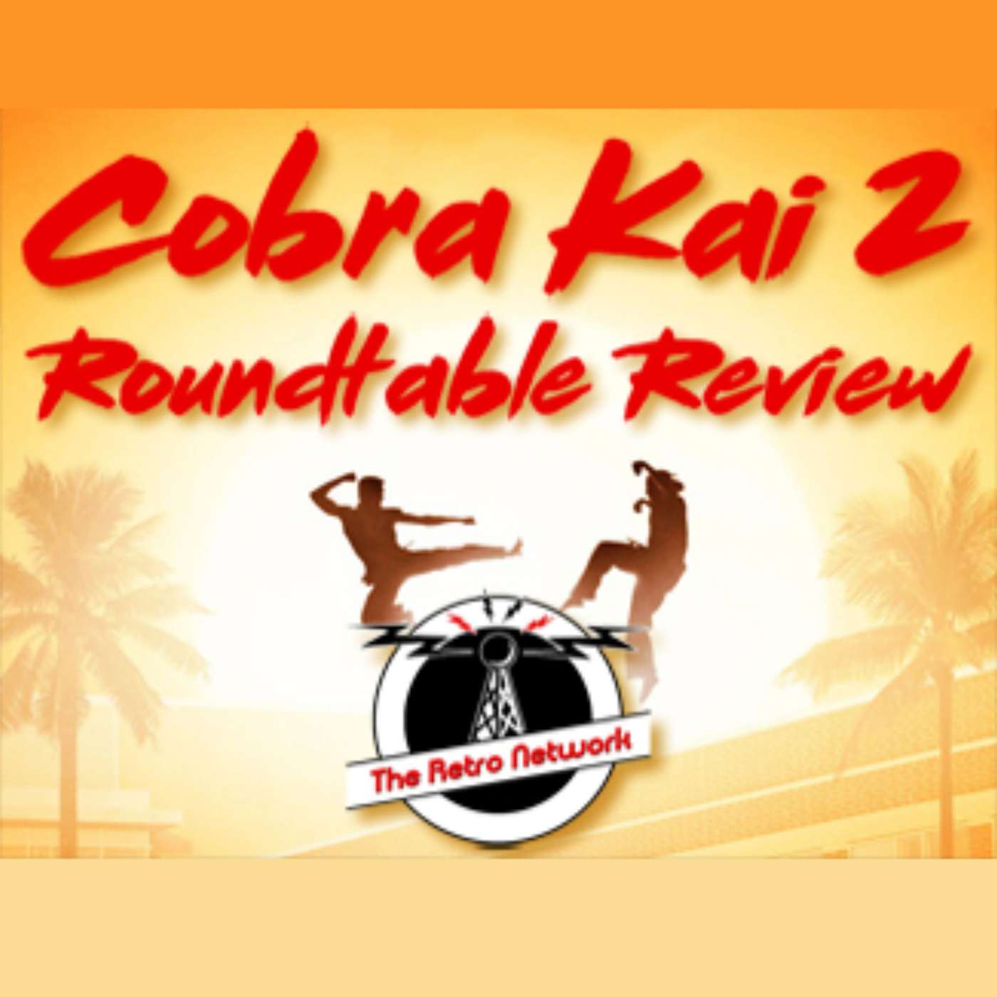 Cobra Kai Season 2 Roundtable Review Cobra Kai Season 2 Roundtable Review