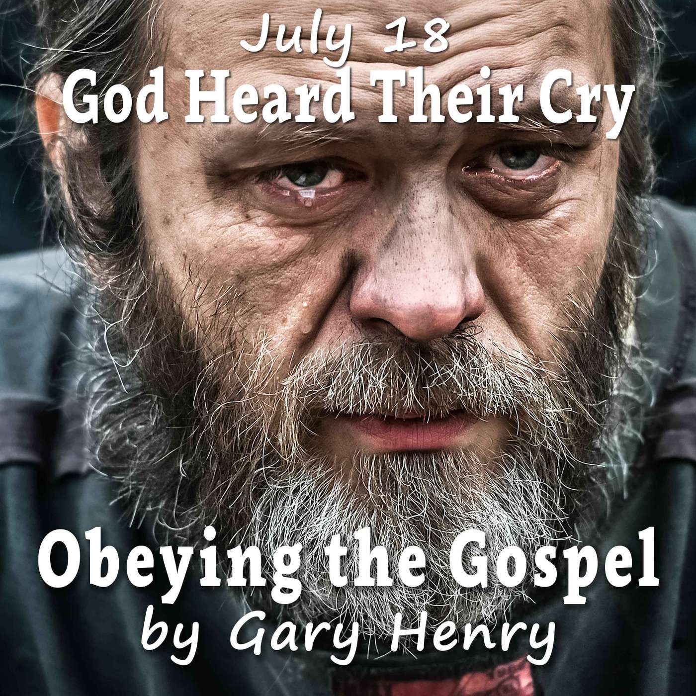 God Heard Their Cry (July 18) episode artwork