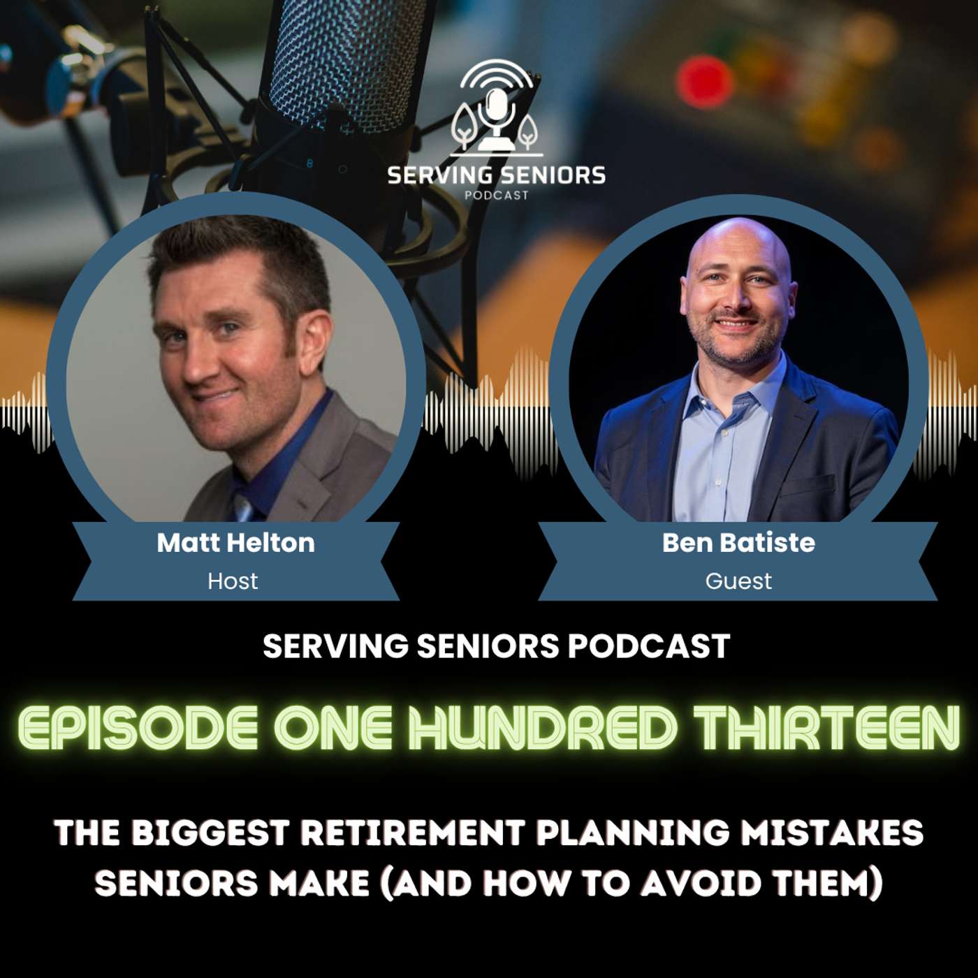 Episode 113: The Biggest Retirement Planning Mistakes Seniors Make (And How to Avoid Them) episode artwork
