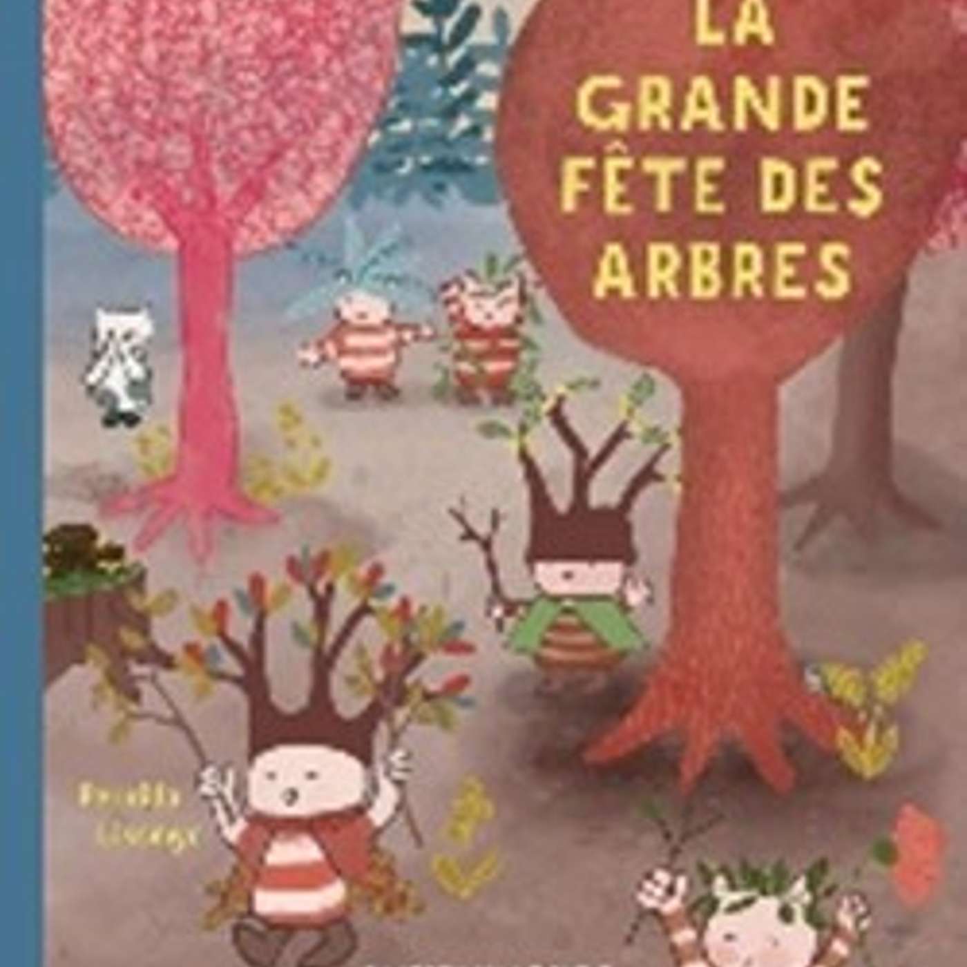 La grande fête des arbres