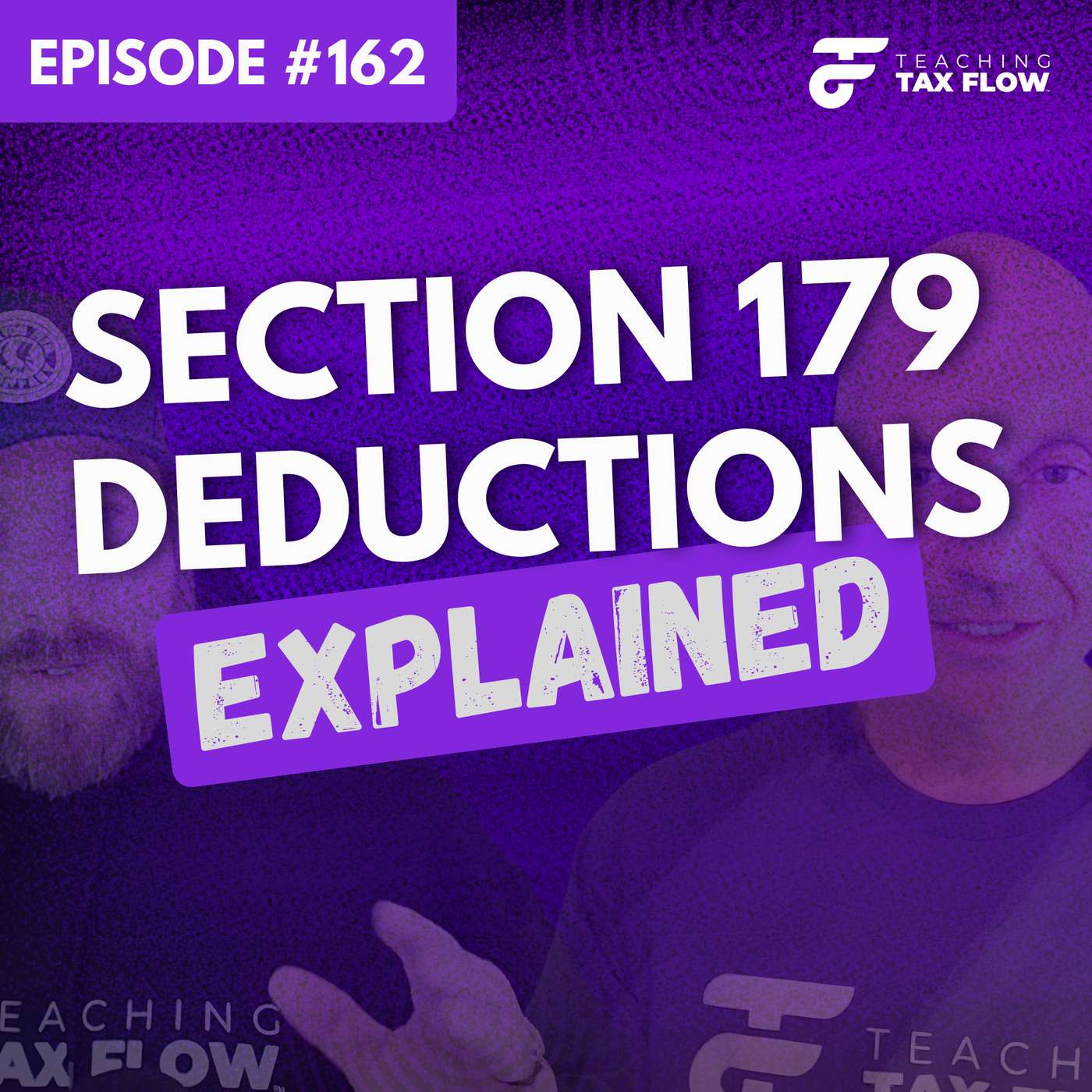 Ep. 162 | The Section 179 Deduction Explained Ep. 162 | The Section 179 Deduction Explained