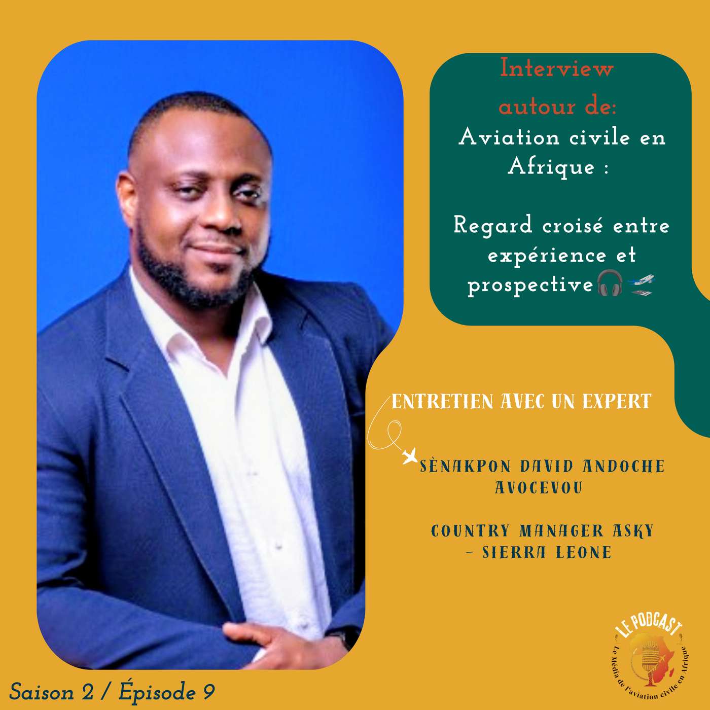 S2️⃣🔹E9️⃣🔹Aviation civile en Afrique : Regard croisé entre expérience et prospective avec Sènakpon David Andoche AVOCEVOU episode artwork