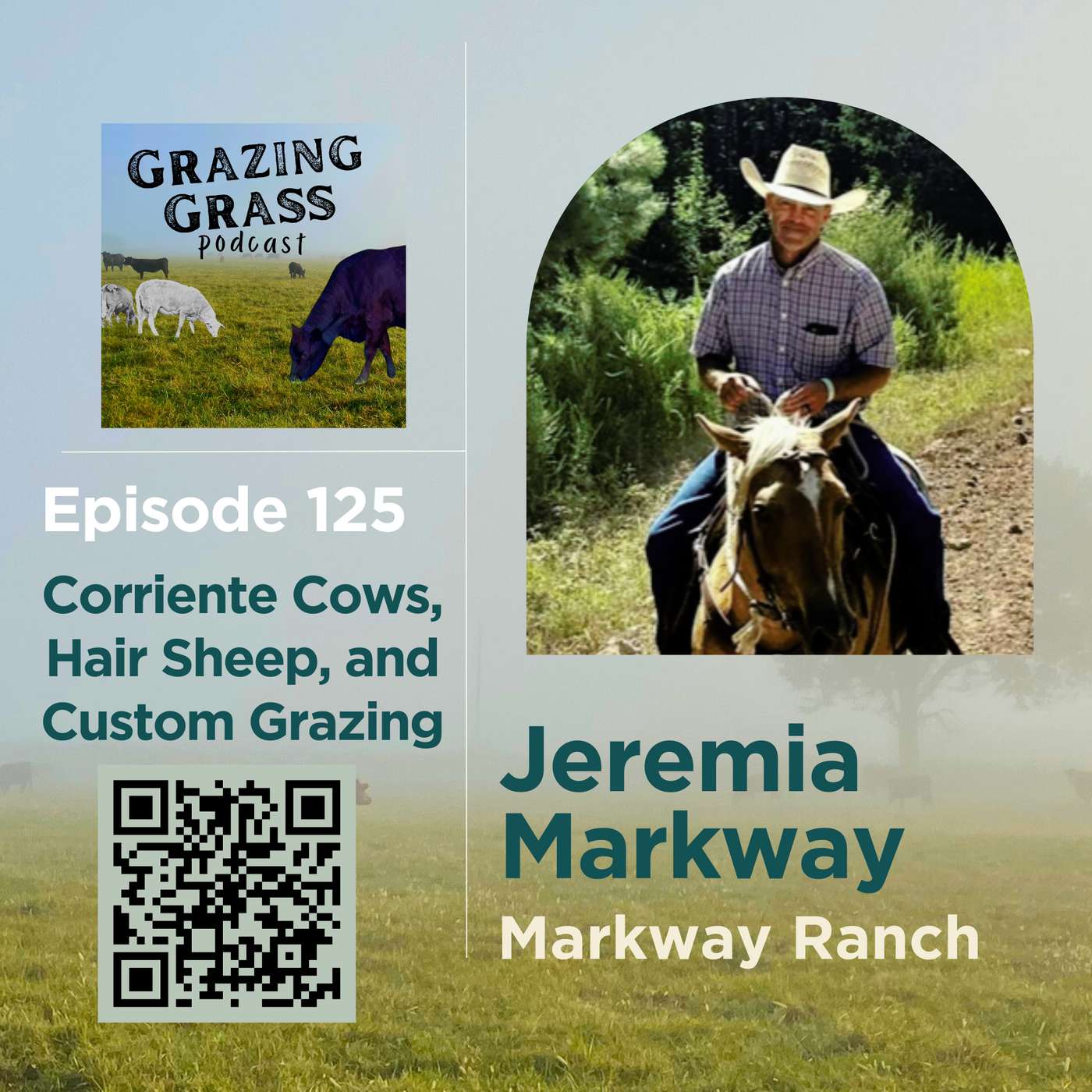 e125. Corriente Cows, Hair Sheep, and Custom Grazing with Jeremia Markway