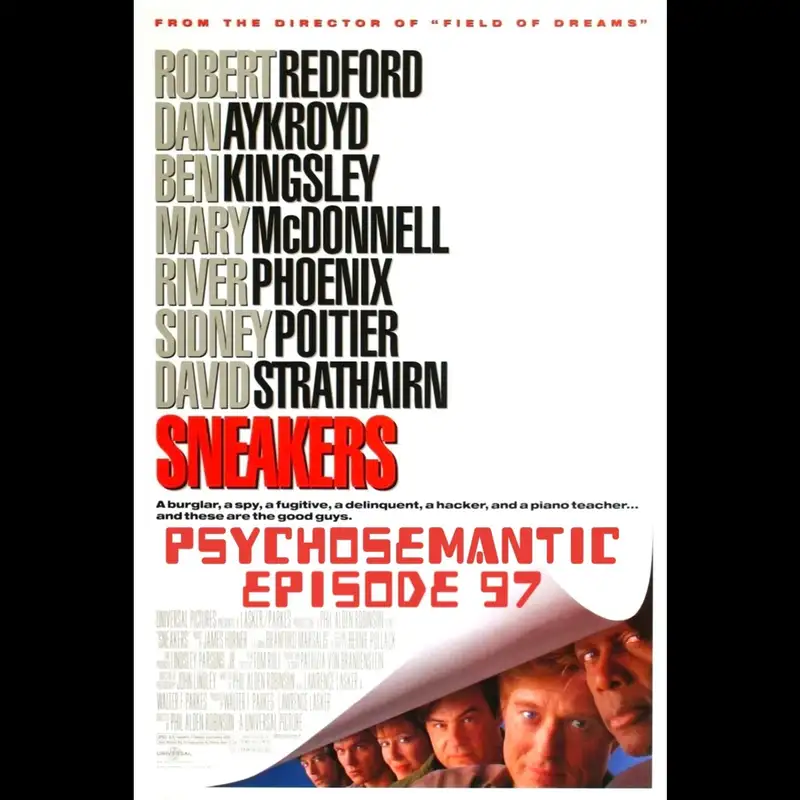 The Psychosemantic Podcast EP 97: Sneakers 1992