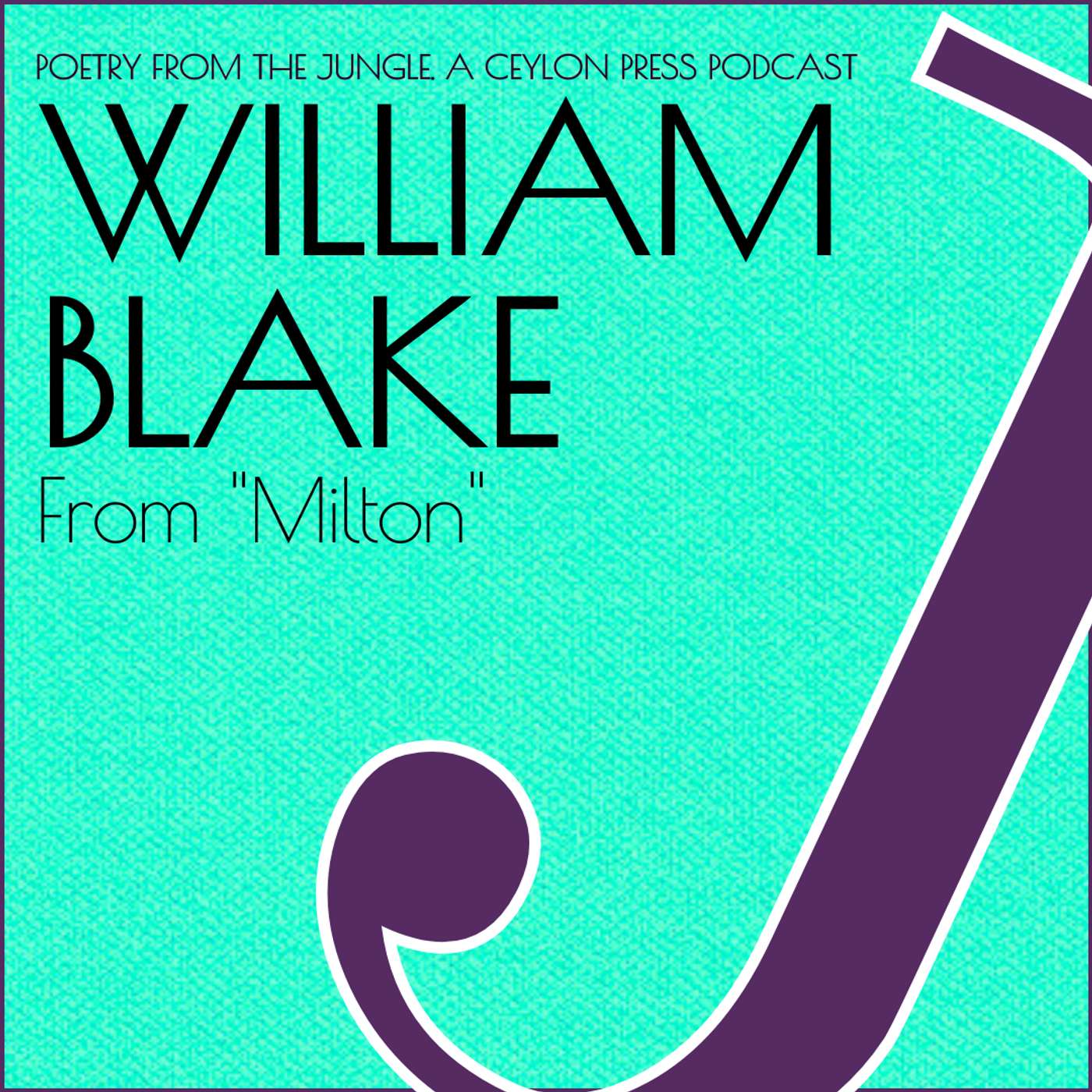 William Blake.  From "Milton". episode artwork