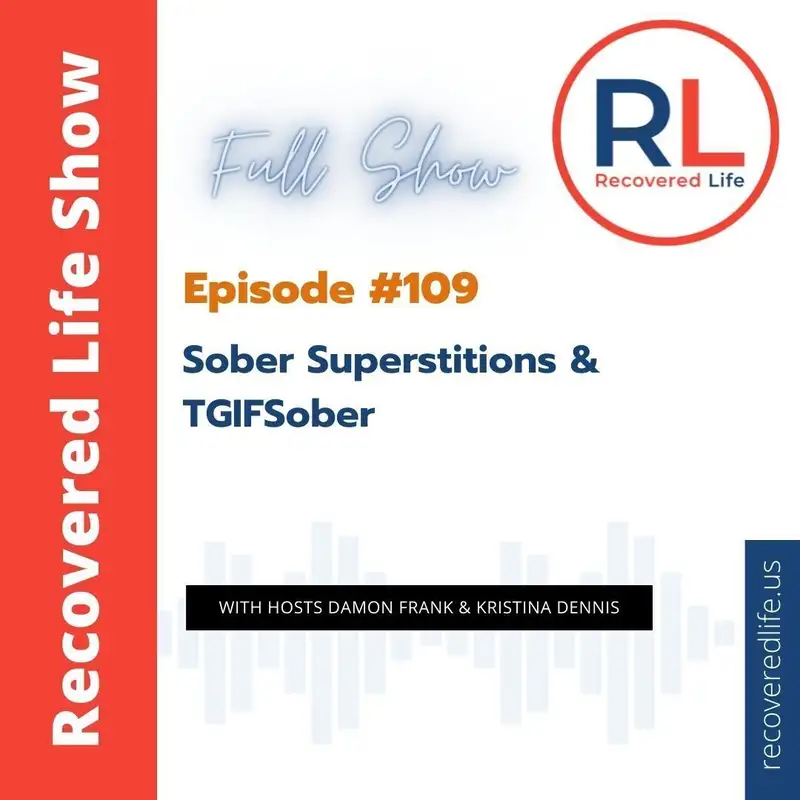 Episode #109: Sober Superstitions & TGIFSober
