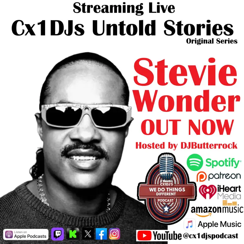 Cx1DJs We Do Things Different Podcast "Untold Stories of Stevie Wonder" host by DJButterrock