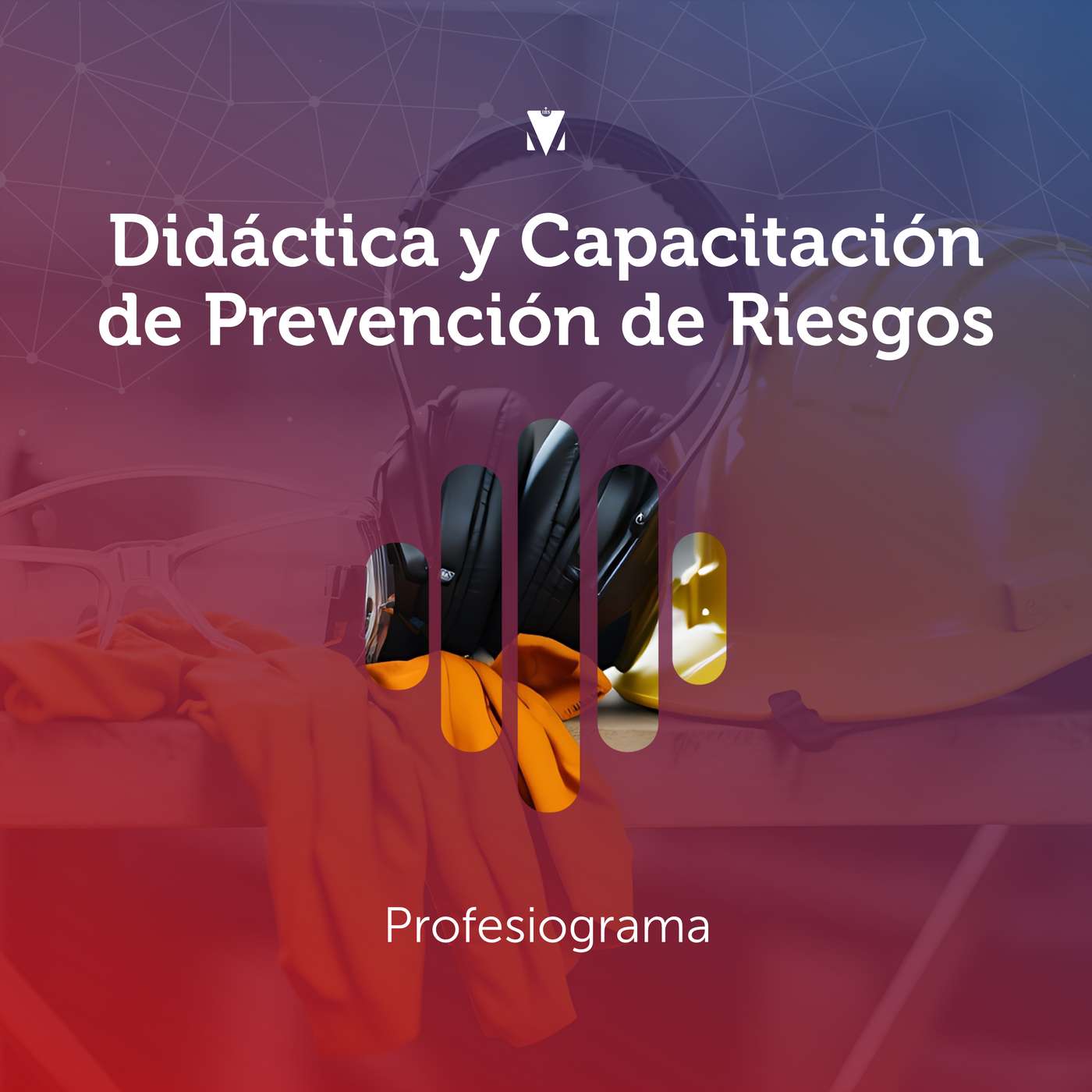 2 - DIDÁCTICA Y CAPACITACIÓN DE PREVENCIÓN DE RIESGOS: Profesiograma episode artwork