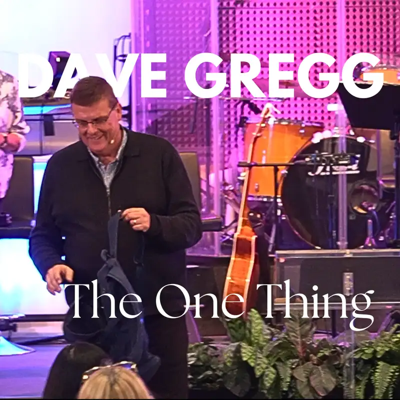 Dave Gregg: The One Thing