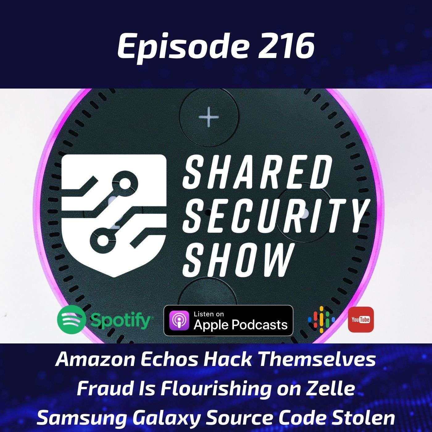 Amazon Echos Hack Themselves, Fraud Is Flourishing on Zelle, Samsung Galaxy Source Code Stolen episode artwork
