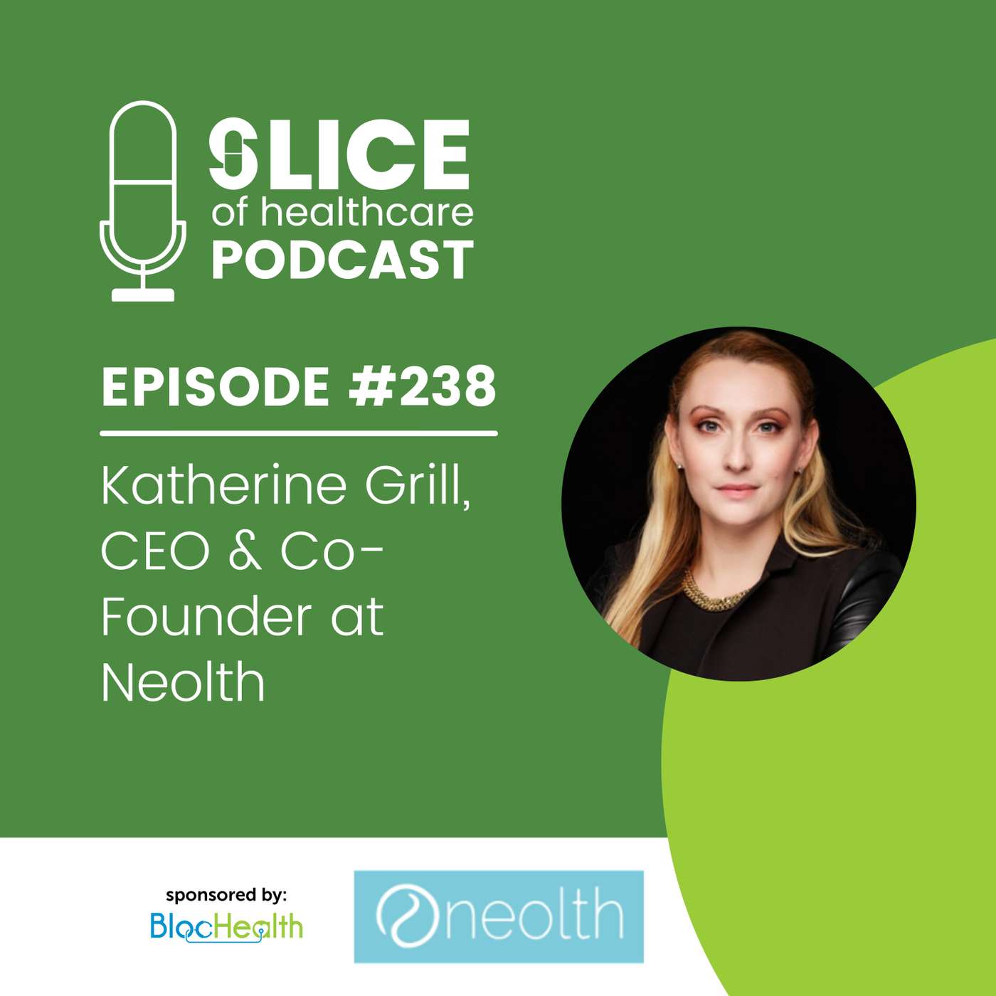 #238 - Katherine Grill, CEO & Co-Founder at Neolth