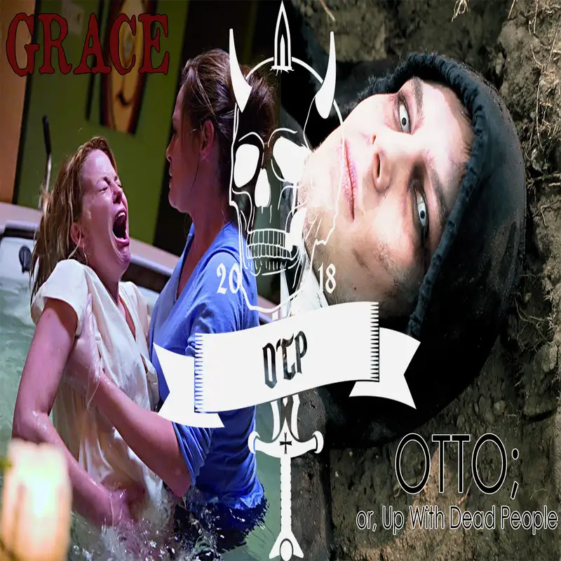 Devour the Podcast #127: Grace and Otto; or, Up with Dead People