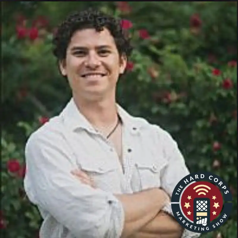 Speak the Truth in Your Marketing - Andy Rosenbloom - Hard Corps Marketing Show #83