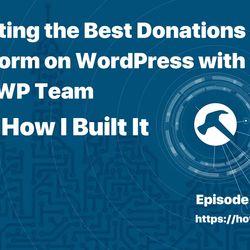 Creating the Best Donations Platform on WordPress with the GiveWP Team