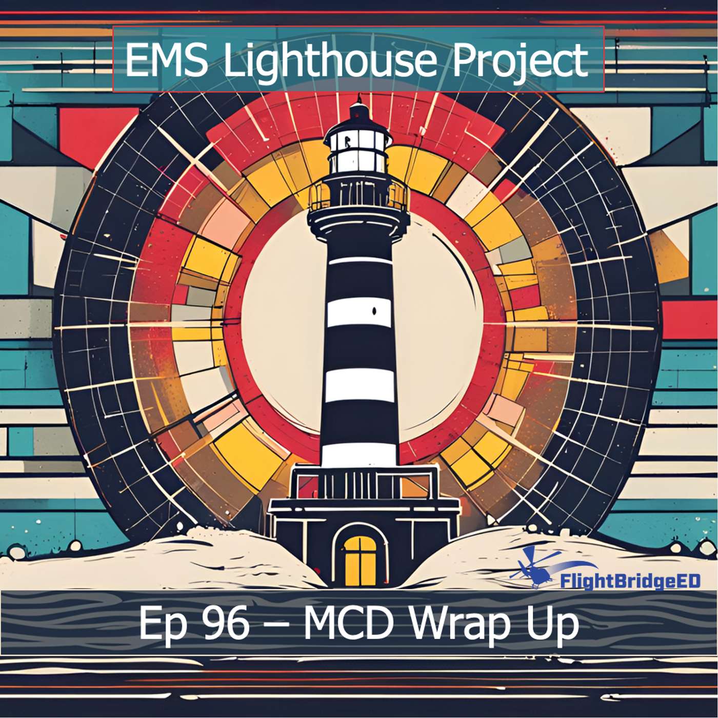 E96 - MCD Wrap Up