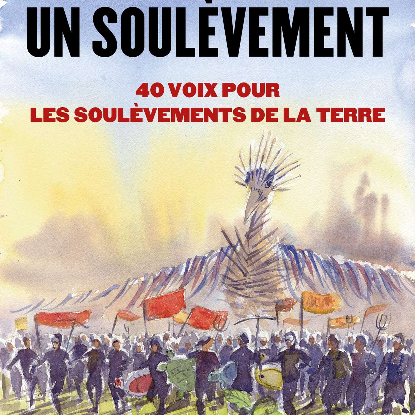 "On ne dissout pas un soulèvement. 40 voix pour les Soulèvements de la Terre " par Bérénice Gagne (1/2) episode artwork